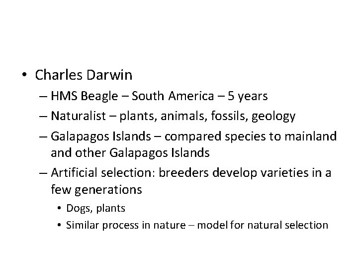  • Charles Darwin – HMS Beagle – South America – 5 years –