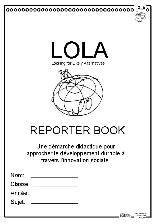 LOLA Looking for Likely Alternatives REPORTER BOOK Une démarche didactique pour approcher le développement