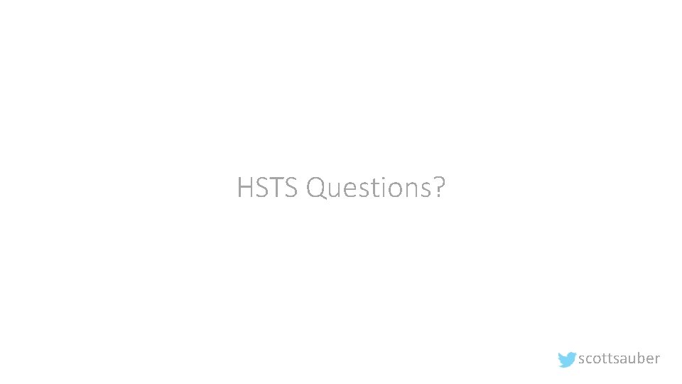 HSTS Questions? scottsauber 