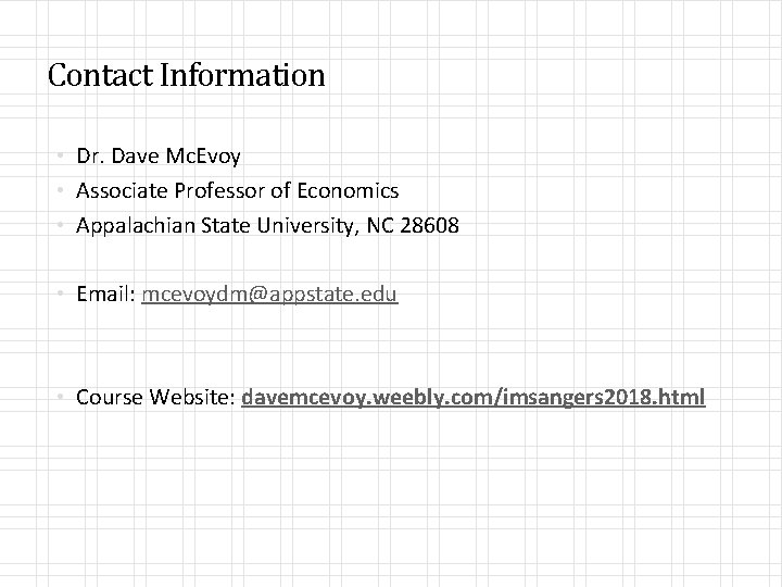 Contact Information • Dr. Dave Mc. Evoy • Associate Professor of Economics • Appalachian