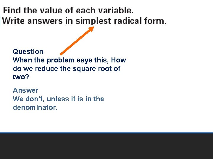 Question When the problem says this, How do we reduce the square root of