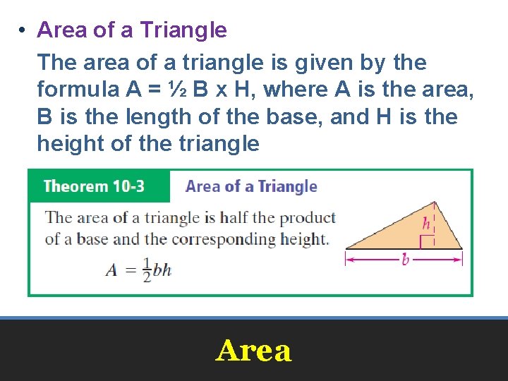  • Area of a Triangle The area of a triangle is given by