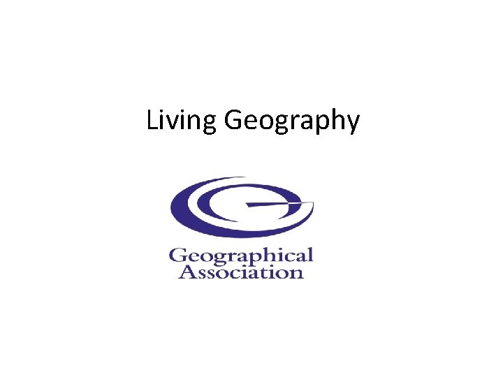 Living Geography 