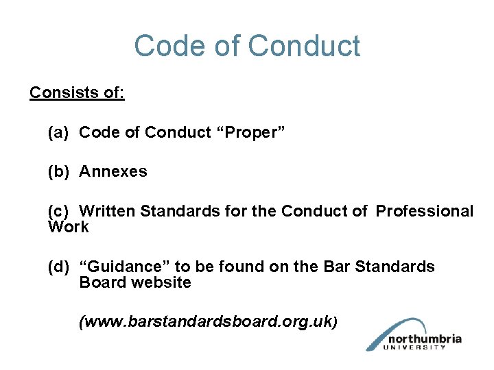 Code of Conduct Consists of: (a) Code of Conduct “Proper” (b) Annexes (c) Written