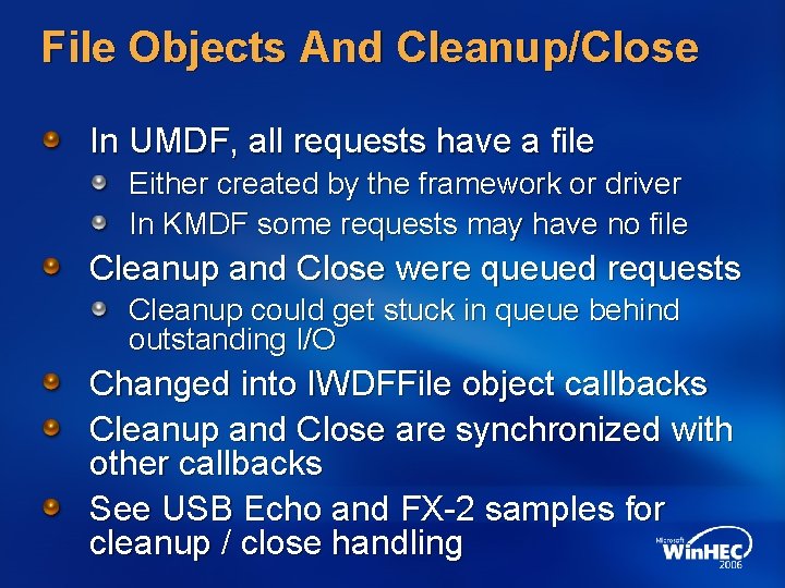 File Objects And Cleanup/Close In UMDF, all requests have a file Either created by