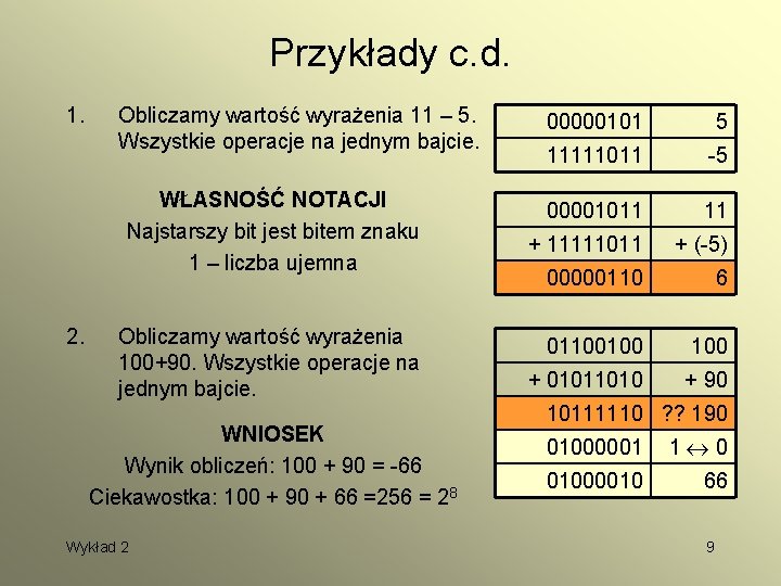 Przykłady c. d. 1. Obliczamy wartość wyrażenia 11 – 5. Wszystkie operacje na jednym