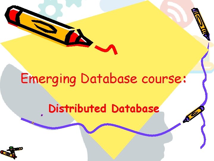 Emerging Database course: Distributed Database 