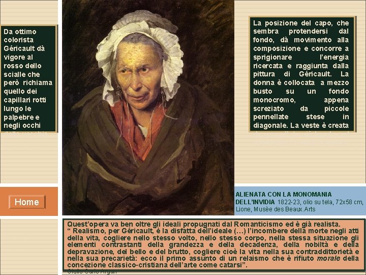 Da ottimo colorista Géricault dà vigore al rosso dello scialle che però richiama quello Da ottimo colorista Géricault dà vigore al rosso dello scialle che però richiama quello