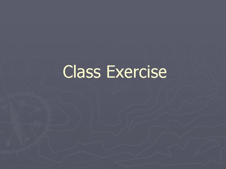 Class Exercise 