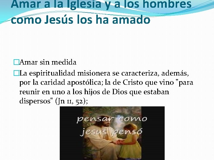 Amar a la Iglesia y a los hombres como Jesús los ha amado �Amar Amar a la Iglesia y a los hombres como Jesús los ha amado �Amar
