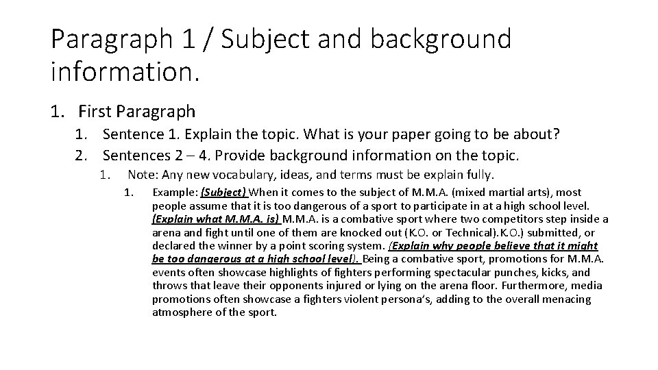 Paragraph 1 / Subject and background information. 1. First Paragraph 1. Sentence 1. Explain