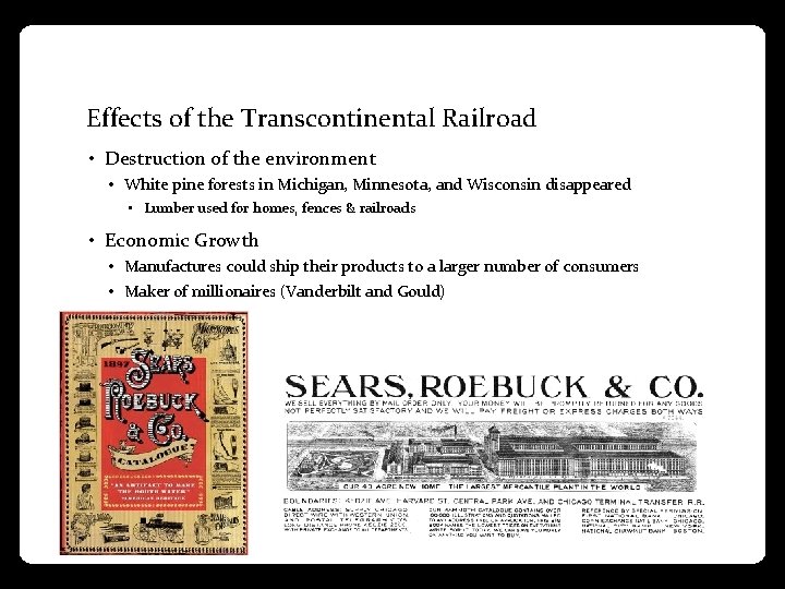 Effects of the Transcontinental Railroad • Destruction of the environment • White pine forests