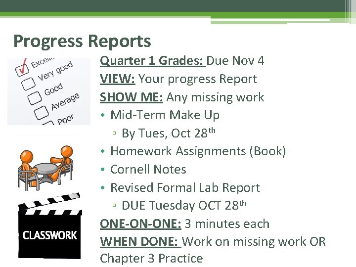 Progress Reports Quarter 1 Grades: Due Nov 4 VIEW: Your progress Report SHOW ME: