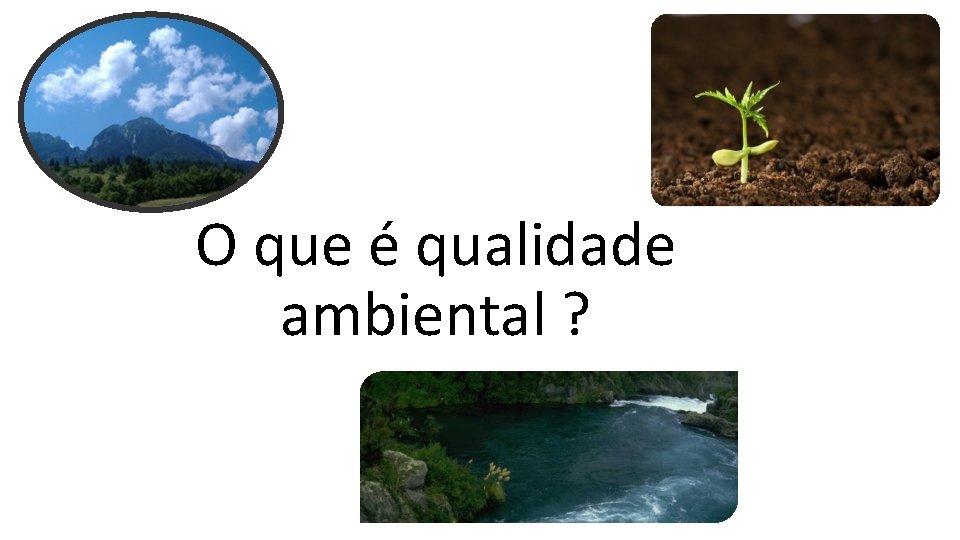 O que é qualidade ambiental ? 