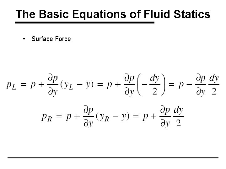 The Basic Equations of Fluid Statics • Surface Force 