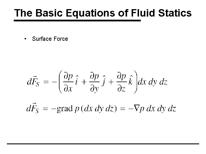 The Basic Equations of Fluid Statics • Surface Force 