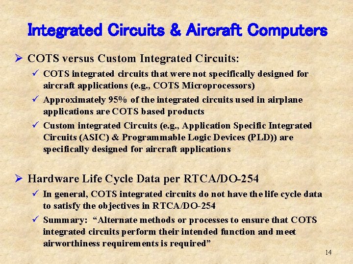 Integrated Circuits & Aircraft Computers Ø COTS versus Custom Integrated Circuits: ü COTS integrated