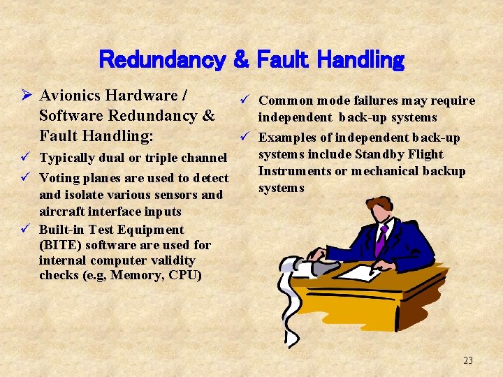 Redundancy & Fault Handling Ø Avionics Hardware / Software Redundancy & Fault Handling: ü