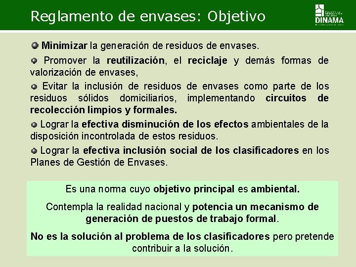 Reglamento de envases: Objetivo Minimizar la generación de residuos de envases. Promover la reutilización, Reglamento de envases: Objetivo Minimizar la generación de residuos de envases. Promover la reutilización,