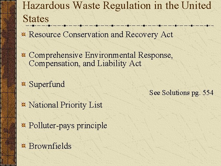Hazardous Waste Regulation in the United States Resource Conservation and Recovery Act Comprehensive Environmental