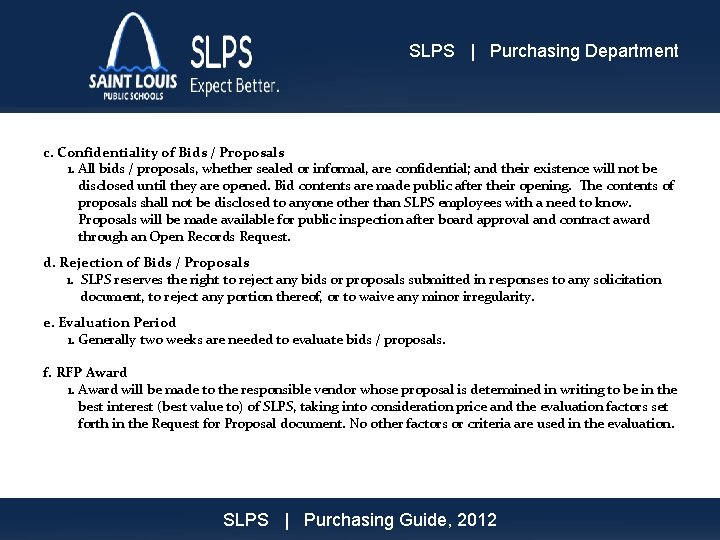 SLPS | Purchasing Department c. Confidentiality of Bids / Proposals 1. All bids /