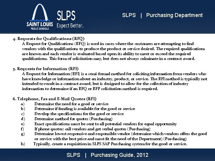 SLPS | Purchasing Department 4. Requests for Qualifications (RFQ) A Request for Qualifications (RFQ)