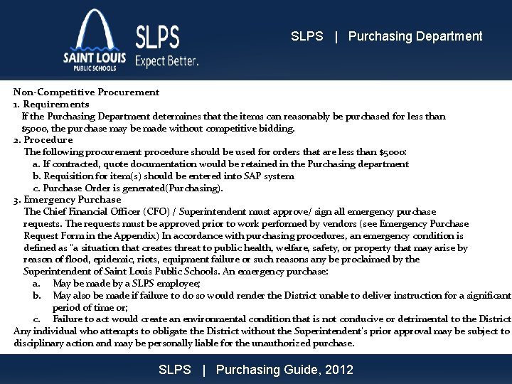 SLPS | Purchasing Department Non-Competitive Procurement 1. Requirements If the Purchasing Department determines that