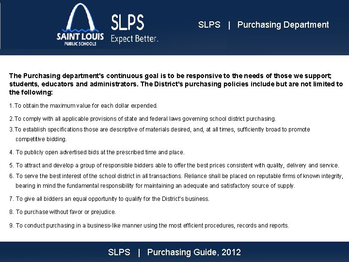 SLPS | Purchasing Department The Purchasing department's continuous goal is to be responsive to