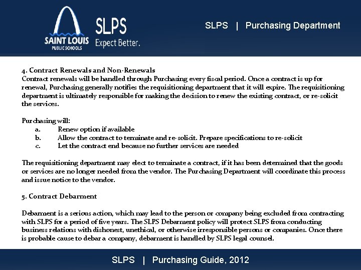 SLPS | Purchasing Department 4. Contract Renewals and Non-Renewals Contract renewals will be handled