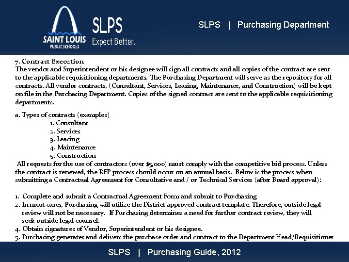 SLPS | Purchasing Department 7. Contract Execution The vendor and Superintendent or his designee