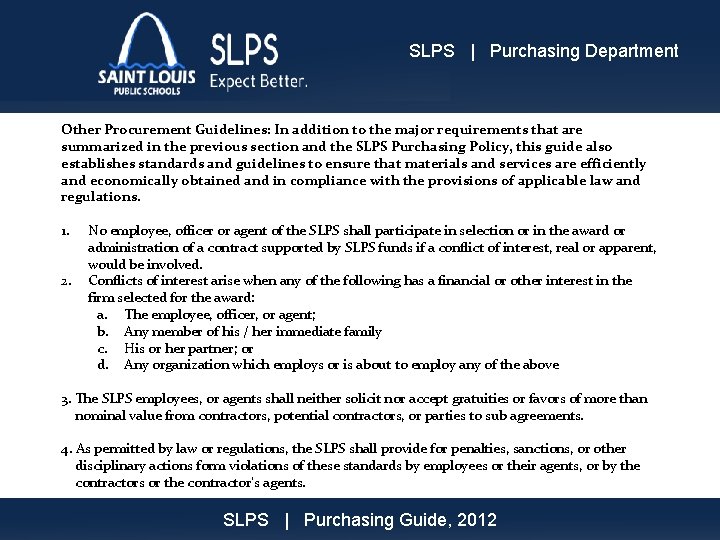 SLPS | Purchasing Department Other Procurement Guidelines: In addition to the major requirements that