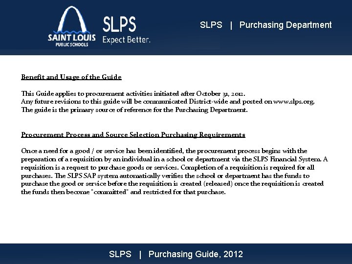 SLPS | Purchasing Department Benefit and Usage of the Guide This Guide applies to