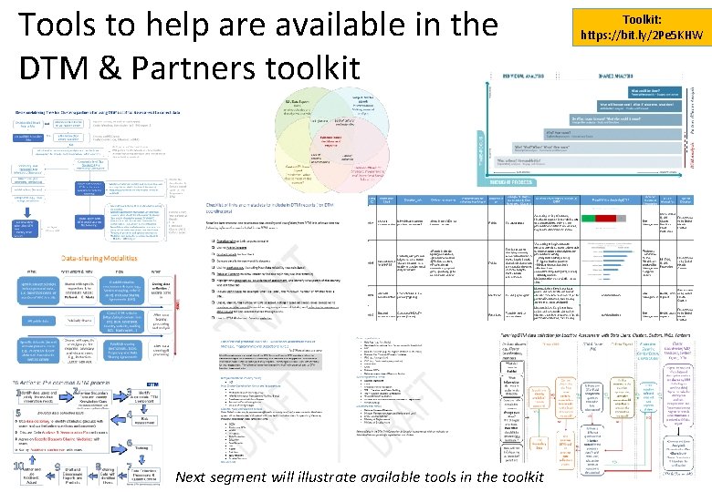 Tools to help are available in the DTM & Partners toolkit Next segment will Tools to help are available in the DTM & Partners toolkit Next segment will