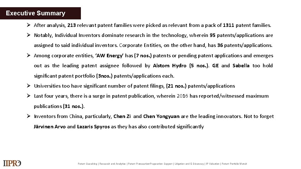 Executive Summary After analysis, 213 relevant patent families were picked as relevant from a