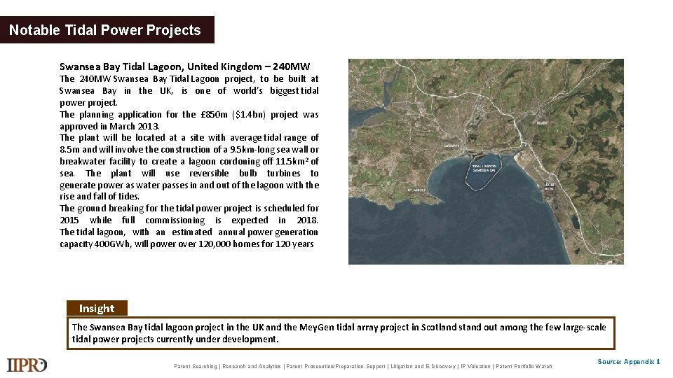 Notable Tidal Power Projects Swansea Bay Tidal Lagoon, United Kingdom – 240 MW The