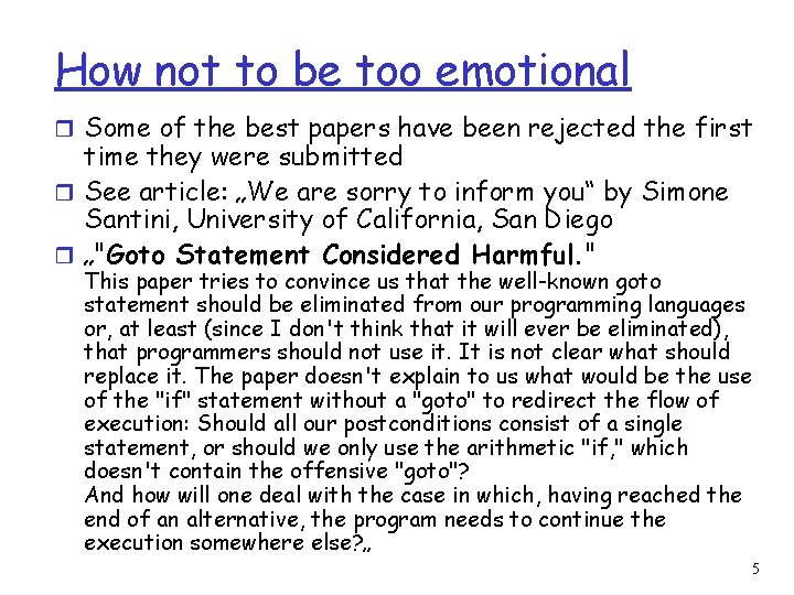 How not to be too emotional r Some of the best papers have been