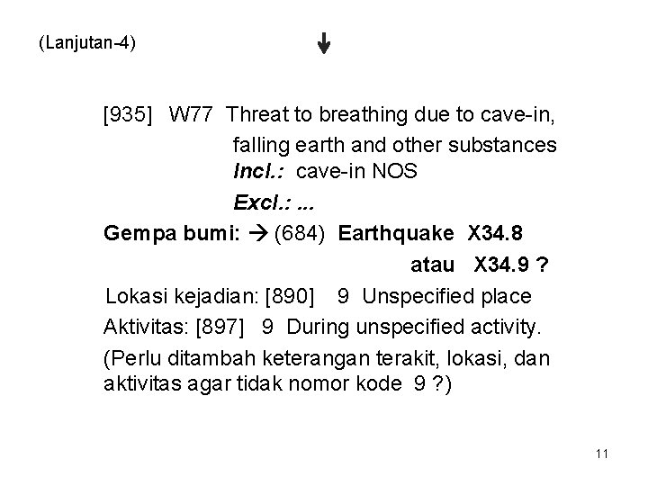 (Lanjutan-4) [935] W 77 Threat to breathing due to cave-in, falling earth and other