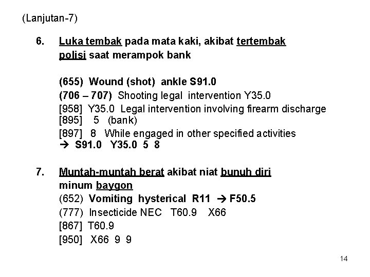 (Lanjutan-7) 6. Luka tembak pada mata kaki, akibat tertembak polisi saat merampok bank (655)