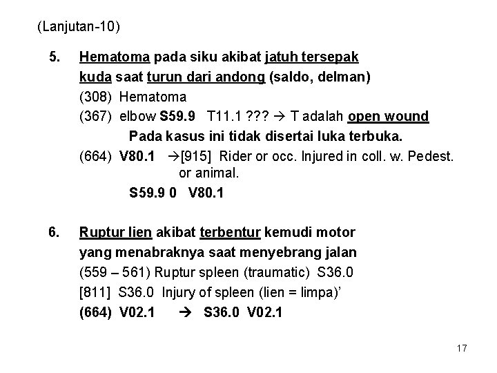 (Lanjutan-10) 5. Hematoma pada siku akibat jatuh tersepak kuda saat turun dari andong (saldo,