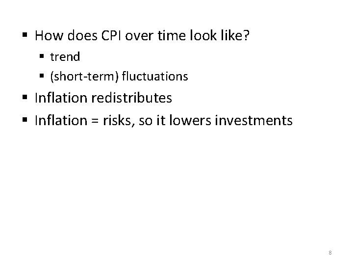 § How does CPI over time look like? § trend § (short-term) fluctuations §