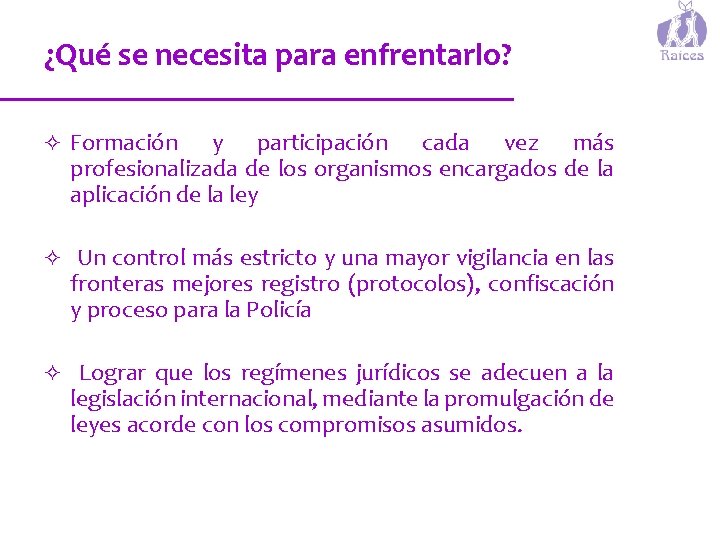 ¿Qué se necesita para enfrentarlo? ² Formación y participación cada vez más profesionalizada de