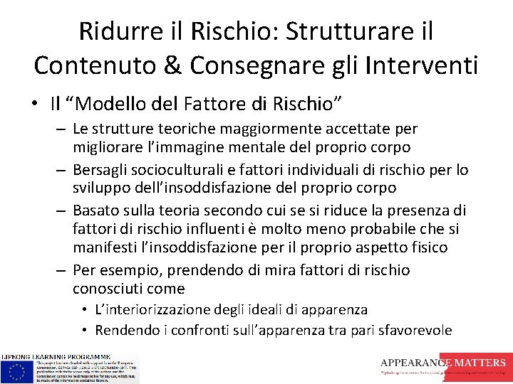 Ridurre il Rischio: Strutturare il Contenuto & Consegnare gli Interventi • Il “Modello del Ridurre il Rischio: Strutturare il Contenuto & Consegnare gli Interventi • Il “Modello del