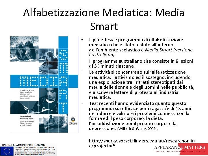 Alfabetizzazione Mediatica: Media Smart • • Il più efficace programma di alfabetizzazione mediatica che Alfabetizzazione Mediatica: Media Smart • • Il più efficace programma di alfabetizzazione mediatica che