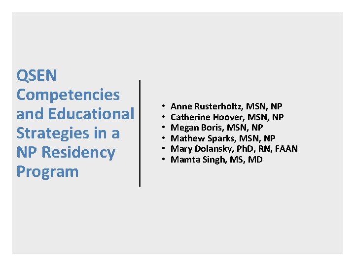 QSEN Competencies and Educational Strategies in a NP Residency Program • • • Anne