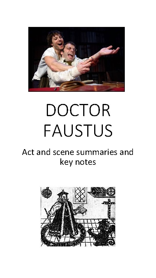 DOCTOR FAUSTUS Act and scene summaries and key notes 
