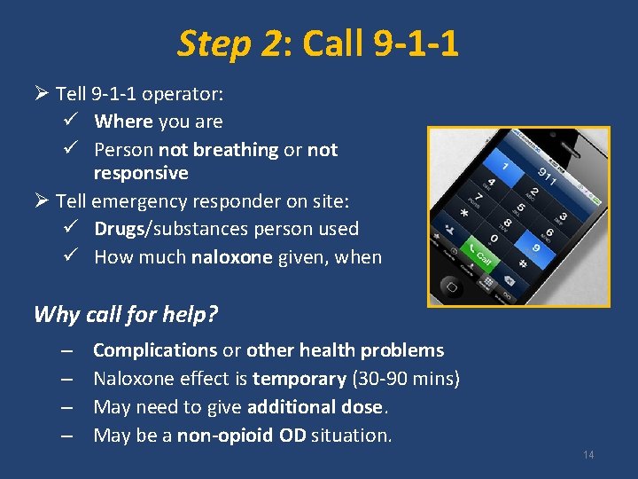 Step 2: Call 9 -1 -1 Ø Tell 9 -1 -1 operator: ü Where