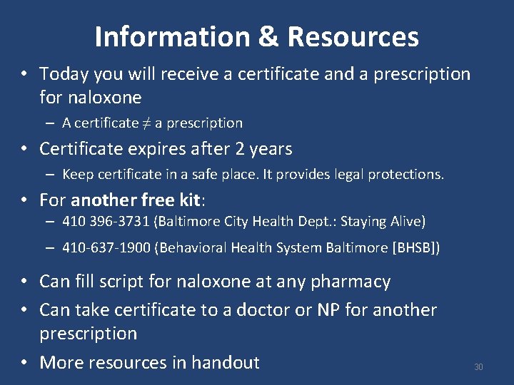 Information & Resources • Today you will receive a certificate and a prescription for