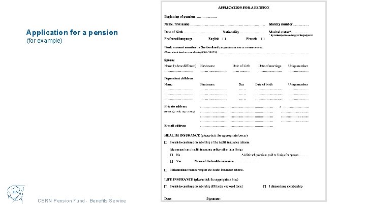 Application for a pension (for example) CERN Pension Fund - Benefits Service 