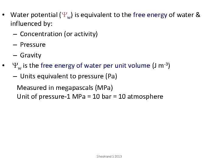  • Water potential (Yw) is equivalent to the free energy of water &