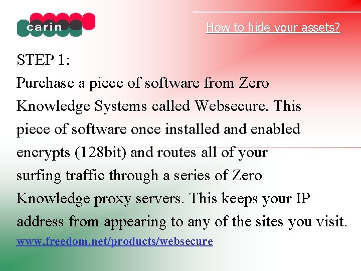 How to hide your assets? STEP 1: Purchase a piece of software from Zero